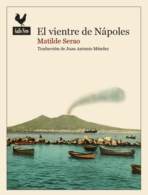 EL VIENTRE DE NÁPOLES | 9788416529339 | SERAO, MATILDE | Llibres Parcir | Librería Parcir | Librería online de Manresa | Comprar libros en catalán y castellano online