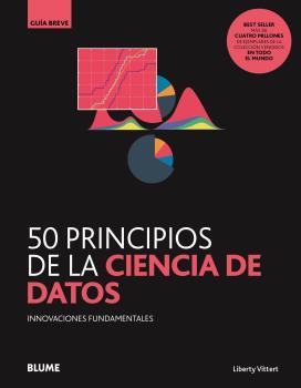 GB. 50 PRINCIPIOS DE LA CIENCIA DE DATOS | 9788418459078 | LIBERTY VITTERT, MATTIAS | Llibres Parcir | Librería Parcir | Librería online de Manresa | Comprar libros en catalán y castellano online