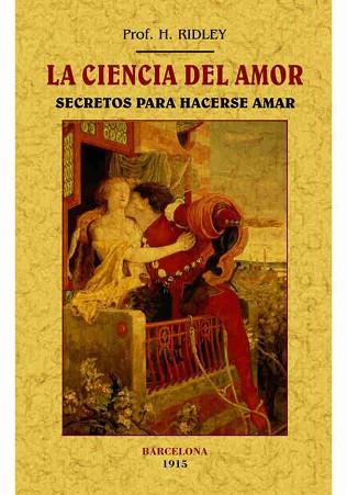 LA CIENCIA DEL AMOR | 9788490014691 | RIDLEY, H. | Llibres Parcir | Librería Parcir | Librería online de Manresa | Comprar libros en catalán y castellano online