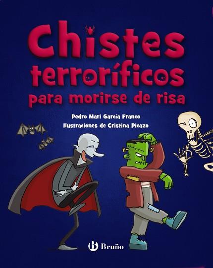 CHISTES TERRORÍFICOS PARA MORIRSE DE RISA | 9788469640395 | GARCÍA FRANCO, PEDRO MARÍA | Llibres Parcir | Librería Parcir | Librería online de Manresa | Comprar libros en catalán y castellano online