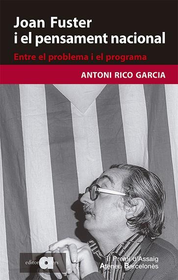 JOAN FUSTER I EL PENSAMENT NACIONAL. ENTRE EL PROBLEMA I EL PROGRAMA | 9788418618079 | RICO GARCIA, ANTONI | Llibres Parcir | Librería Parcir | Librería online de Manresa | Comprar libros en catalán y castellano online