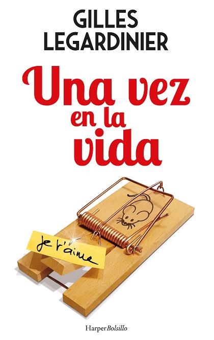 UNA VEZ EN LA VIDA | 9788417216719 | LEGARDINIER, GILLES | Llibres Parcir | Librería Parcir | Librería online de Manresa | Comprar libros en catalán y castellano online