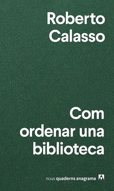 COM ORDENAR UNA BIBLIOTECA | 9788433916471 | CALASSO, ROBERTO | Llibres Parcir | Llibreria Parcir | Llibreria online de Manresa | Comprar llibres en català i castellà online