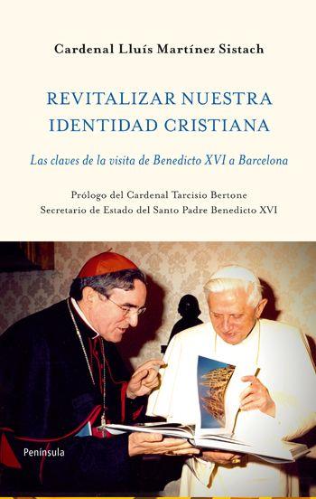 REVITALIZAR NUESTRA IDENTIDAD CRISTIANA claves visita Bened | 9788499420769 | CARDENAL LLUIS MARTINEZ SISTACH | Llibres Parcir | Llibreria Parcir | Llibreria online de Manresa | Comprar llibres en català i castellà online