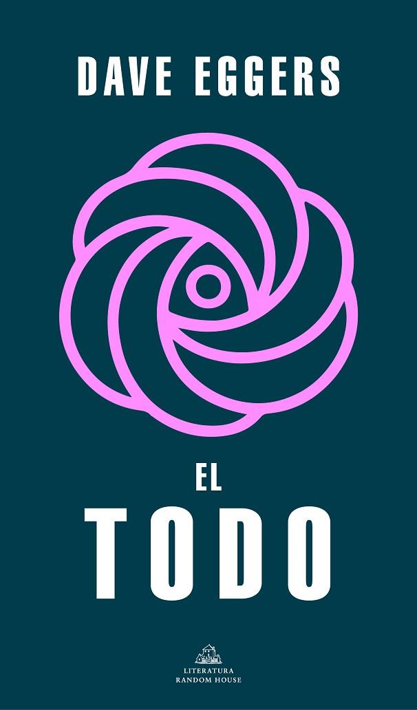 EL TODO | 9788439740100 | EGGERS, DAVE | Llibres Parcir | Llibreria Parcir | Llibreria online de Manresa | Comprar llibres en català i castellà online