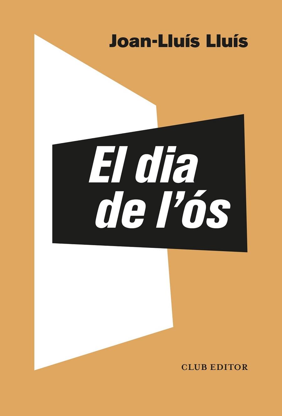 EL DIA DE L'ÓS | 9788473293549 | LLUÍS, JOAN-LLUÍS | Llibres Parcir | Librería Parcir | Librería online de Manresa | Comprar libros en catalán y castellano online