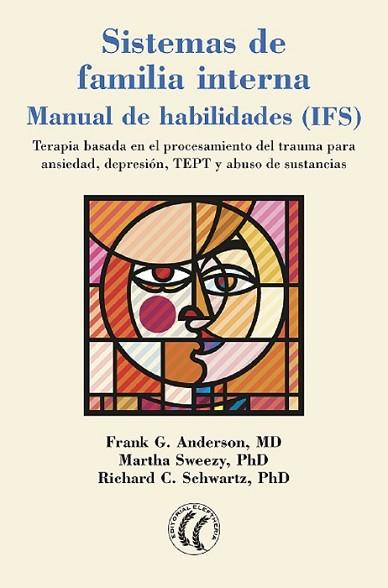 SISTEMAS DE FAMILIA INTERNA (MANUAL DE HABILIDADES) | 9788412014396 | ANDERSON FRANK / SCHWARTZ RICHARD / SWEEZY MARTHA | Llibres Parcir | Llibreria Parcir | Llibreria online de Manresa | Comprar llibres en català i castellà online