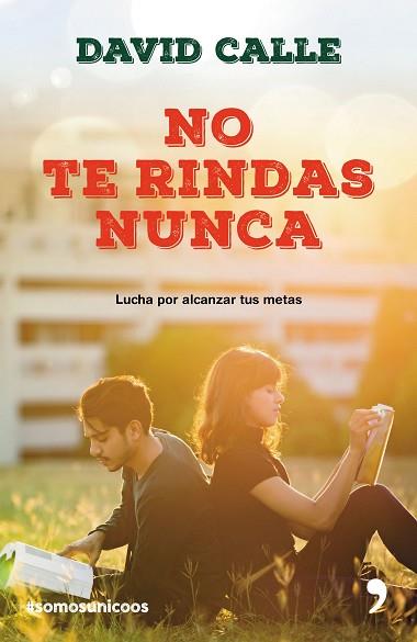 NO TE RINDAS NUNCA- RELANZAMIENTO | 9788499986043 | DAVID CALLE | Llibres Parcir | Librería Parcir | Librería online de Manresa | Comprar libros en catalán y castellano online