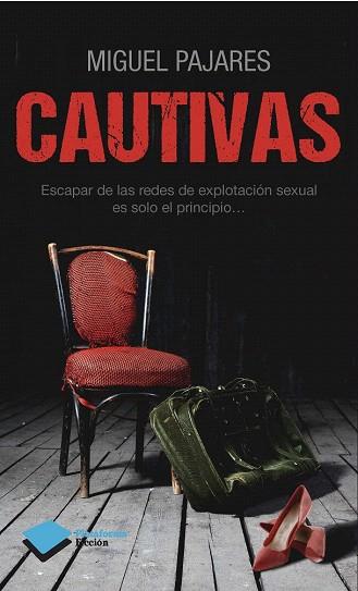 CAUTIVAS | 9788415750772 | PAJARES ALONSO, MIGUEL | Llibres Parcir | Librería Parcir | Librería online de Manresa | Comprar libros en catalán y castellano online