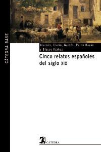 CINCO RELATOS ESPAÐOLES DEL SIGLO XIX | 9788437621531 | ALARCON | Llibres Parcir | Librería Parcir | Librería online de Manresa | Comprar libros en catalán y castellano online