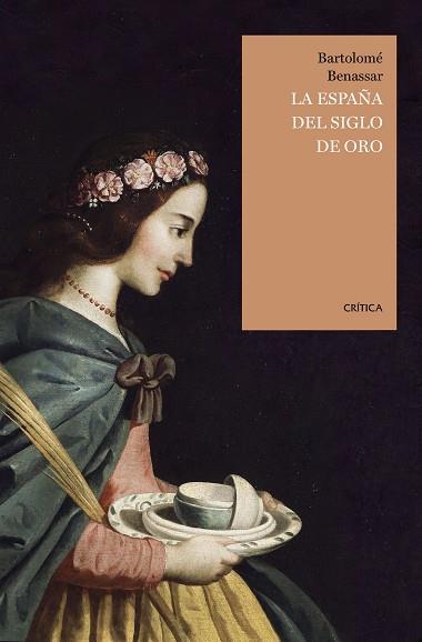 LA ESPAÑA DEL SIGLO DE ORO | 9788416771455 | BENNASSAR, BARTOLOMÉ | Llibres Parcir | Librería Parcir | Librería online de Manresa | Comprar libros en catalán y castellano online