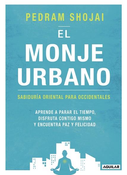 EL MONJE URBANO | 9788403516595 | SHOJAI, PEDRAM | Llibres Parcir | Librería Parcir | Librería online de Manresa | Comprar libros en catalán y castellano online