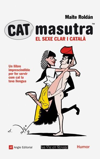 CATMASUTRA EL SEXE CLAR I CATALA | 9788496970991 | MAITE ROLDAN | Llibres Parcir | Llibreria Parcir | Llibreria online de Manresa | Comprar llibres en català i castellà online