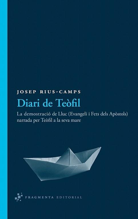 DIARI DE TEOFIL demostracio de Lluc narrada per Teofil a la | 9788492416493 | JOSEP RIUS CAMPS | Llibres Parcir | Librería Parcir | Librería online de Manresa | Comprar libros en catalán y castellano online