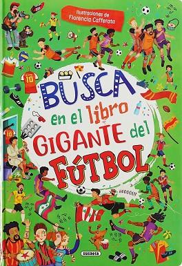 BUSCA EN EL LIBRO GIGANTE DEL FÚTBOL | 9788410848627 | CAFFERATA, FLORENCIA | Llibres Parcir | Llibreria Parcir | Llibreria online de Manresa | Comprar llibres en català i castellà online