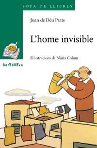 L HOME INVISIBLE soPa de llibres | 9788448915704 | JOAN DE DEU PRATS | Llibres Parcir | Llibreria Parcir | Llibreria online de Manresa | Comprar llibres en català i castellà online