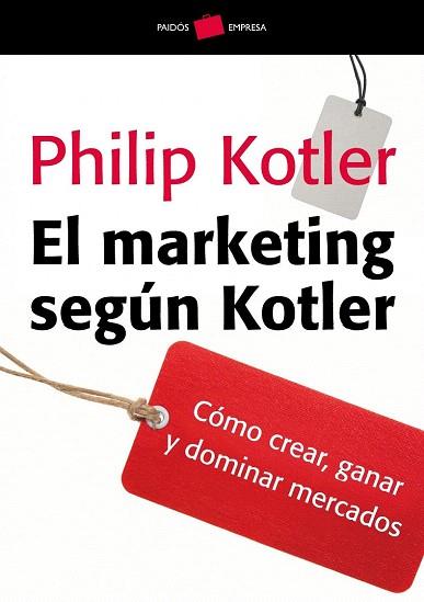 EL MARKETING SEGUN KOTLER | 9788449324772 | PHILIP KOTLER | Llibres Parcir | Librería Parcir | Librería online de Manresa | Comprar libros en catalán y castellano online