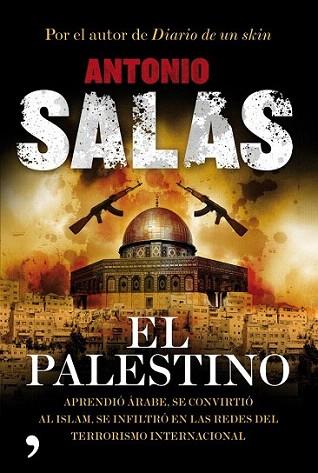 EL PALESTINO | 9788484608592 | SALAS ANTONIO | Llibres Parcir | Librería Parcir | Librería online de Manresa | Comprar libros en catalán y castellano online