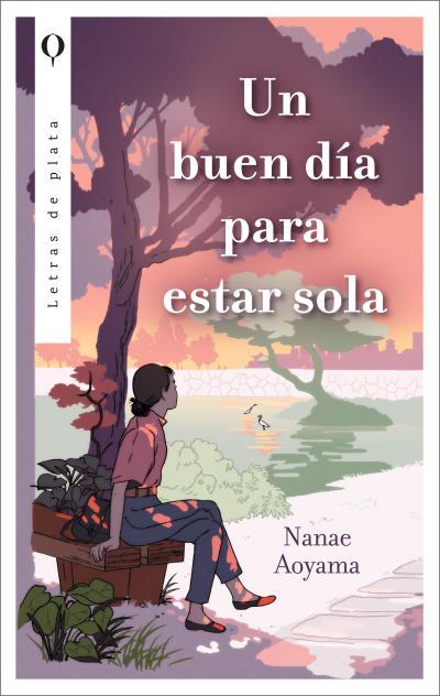 UN BUEN DÍA PARA ESTAR SOLA | 9788492919611 | AOYAMA, NANAE | Llibres Parcir | Librería Parcir | Librería online de Manresa | Comprar libros en catalán y castellano online
