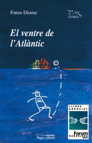EL VENTRE DE L ATLANTIC | 9788497791816 | DIOME | Llibres Parcir | Llibreria Parcir | Llibreria online de Manresa | Comprar llibres en català i castellà online