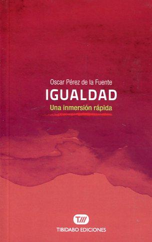 IGUALDAD | 9788491175612 | PÉREZ DE LA FUENTE, OSCAR | Llibres Parcir | Librería Parcir | Librería online de Manresa | Comprar libros en catalán y castellano online