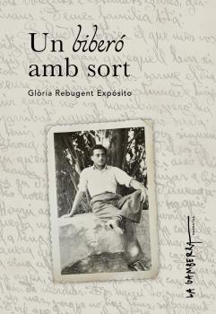 UN BIBERÓ AMB SORT | 9788412345384 | GLÒRIA REBUGENT EXPÓSITO | Llibres Parcir | Librería Parcir | Librería online de Manresa | Comprar libros en catalán y castellano online