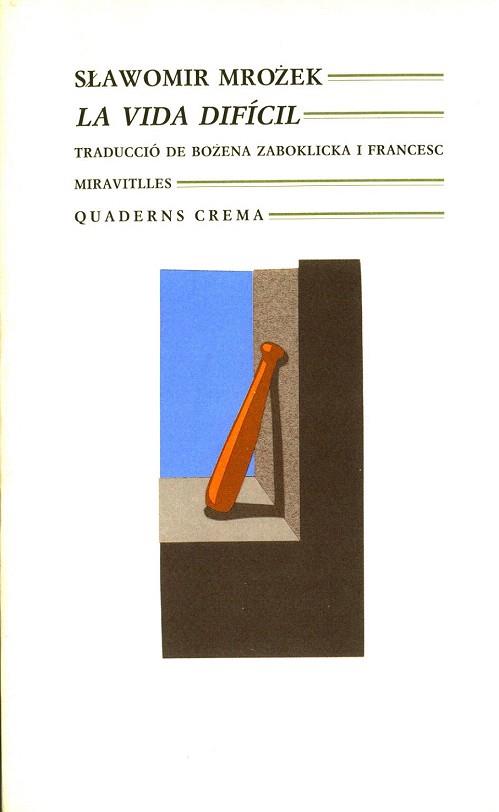 LA VIDA DIFÍCIL | 9788477271406 | S_AWOMIR MRO_EK | Llibres Parcir | Llibreria Parcir | Llibreria online de Manresa | Comprar llibres en català i castellà online
