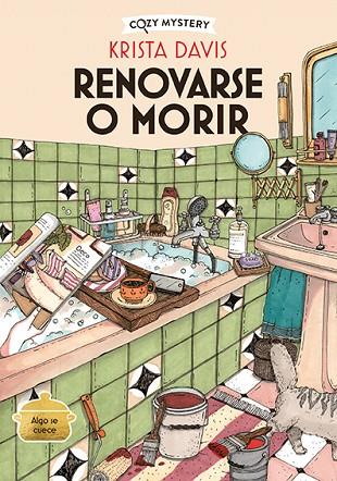 RENOVARSE O MORIR (COZY MYSTERY) | 9788410206342 | DAVIS, KRISTA | Llibres Parcir | Librería Parcir | Librería online de Manresa | Comprar libros en catalán y castellano online