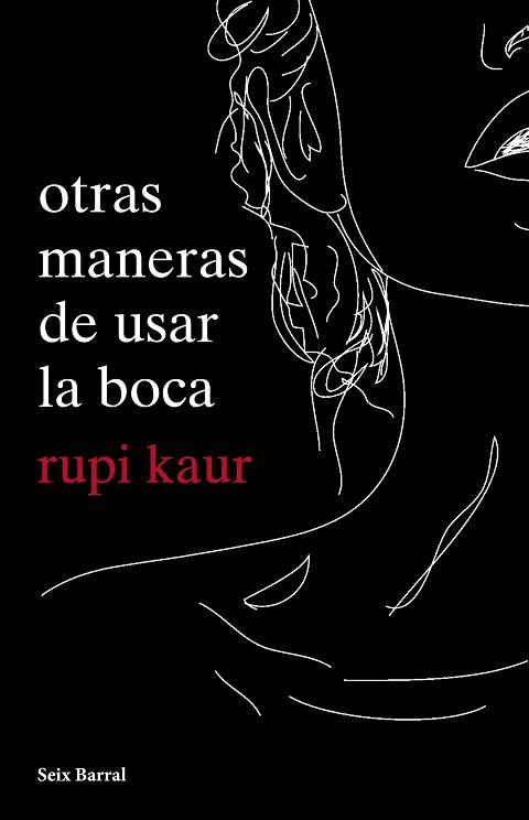 OTRAS MANERAS DE USAR LA BOCA | 9788432234064 | KAUR, RUPI | Llibres Parcir | Librería Parcir | Librería online de Manresa | Comprar libros en catalán y castellano online