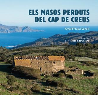 ELS MASOS PERDUTS DEL CAP DE CREUS | 9788415885443 | PLUJÀ I CANALS, ARNALD | Llibres Parcir | Llibreria Parcir | Llibreria online de Manresa | Comprar llibres en català i castellà online