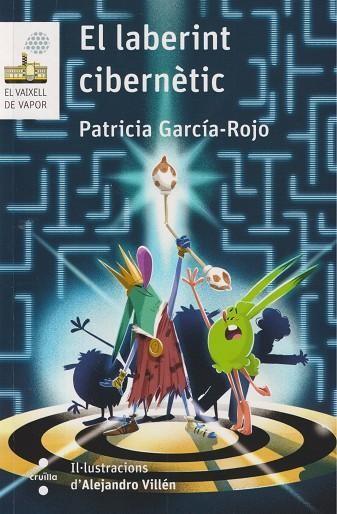 EL LABERINT CIBERNÈTIC | 9788466158749 | GARCÍA-ROJO CANTÓN, PATRICIA | Llibres Parcir | Librería Parcir | Librería online de Manresa | Comprar libros en catalán y castellano online