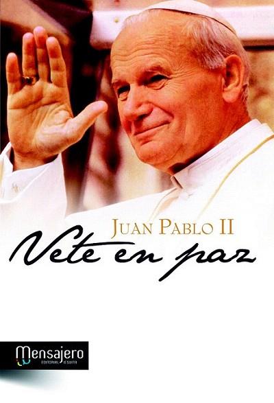 VETE EN PAZ JUAN PABLO II | 9788427132511 | JUAN PABLO II | Llibres Parcir | Librería Parcir | Librería online de Manresa | Comprar libros en catalán y castellano online