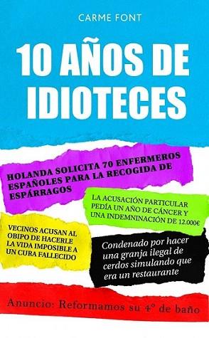 10 AÑOS DE IDIOTECES | 9788448067809 | RECOPILACION DE CARME FONT | Llibres Parcir | Llibreria Parcir | Llibreria online de Manresa | Comprar llibres en català i castellà online
