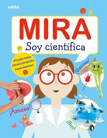 MIRA: SOY CIENTÍFICA | 9788468346311 | AA.VV | Llibres Parcir | Llibreria Parcir | Llibreria online de Manresa | Comprar llibres en català i castellà online