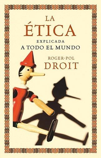 LA ETICA EXPLICADA A TODO EL MUNDO | 9788449324062 | ROGER POL DROIT | Llibres Parcir | Librería Parcir | Librería online de Manresa | Comprar libros en catalán y castellano online