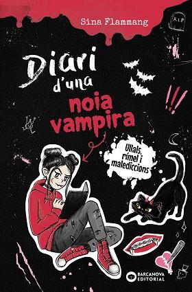 DIARI D'UNA NOIA VAMPIRA. ULLALS, RÍMEL I MALEDICCIONS | 9788448967291 | FLAMMANG, SINA | Llibres Parcir | Llibreria Parcir | Llibreria online de Manresa | Comprar llibres en català i castellà online