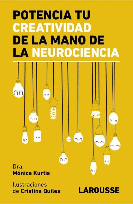 POTENCIA TU CREATIVIDAD DE LA MANO DE LA NEUROCIENCIA | 9788418473838 | KURTIS URRA, MÓNICA | Llibres Parcir | Librería Parcir | Librería online de Manresa | Comprar libros en catalán y castellano online