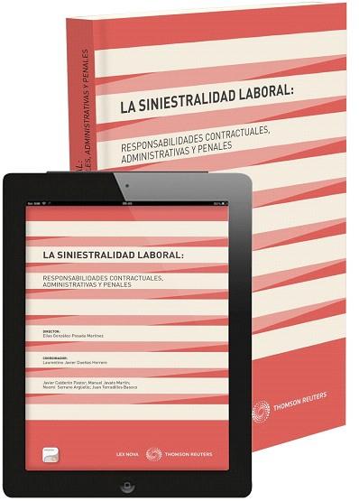 LA SINIESTRALIDAD LABORAL: RESPONSABILIDADES CONTRACTUALES, ADMINISTRATIVAS Y PE | 9788498988475 | CALDERÓN PASTOR, JAVIER/DUEÑAS HERRERO, LAURENTINO JAVIER/GÓNZALEZ-POSADA MARTÍNEZ, ELÍAS/JAVATO, MA | Llibres Parcir | Llibreria Parcir | Llibreria online de Manresa | Comprar llibres en català i castellà online
