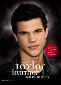 TAYLOR LAUTNER ASI ES SU VIDA | 9788448068134 | AMY CARPENTER | Llibres Parcir | Librería Parcir | Librería online de Manresa | Comprar libros en catalán y castellano online