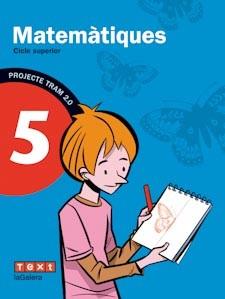 TRAM 2.0 MATEMÀTIQUES 5 | 9788441222076 | GARRIGA CURT, CARME / SÁNCHEZ PITARCH, NÚRIA | Llibres Parcir | Librería Parcir | Librería online de Manresa | Comprar libros en catalán y castellano online