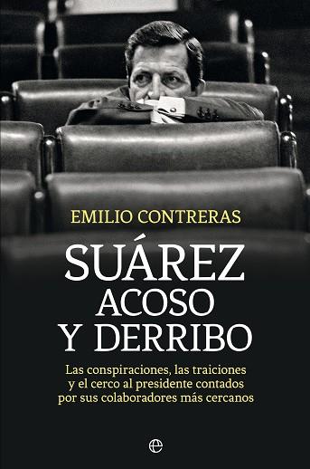 SUÁREZ. ACOSO Y DERRIBO | 9788490606612 | CONTRERAS, EMILIO | Llibres Parcir | Llibreria Parcir | Llibreria online de Manresa | Comprar llibres en català i castellà online