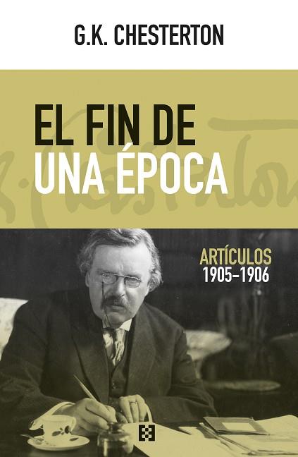 EL FIN DE UNA ÉPOCA | 9788490559529 | CHESTERTON, GILBERT KEITH | Llibres Parcir | Librería Parcir | Librería online de Manresa | Comprar libros en catalán y castellano online