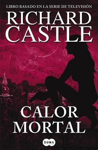 CALOR MORTAL (SERIE CASTLE 5) | 9788483652305 | CASTLE, RICHARD | Llibres Parcir | Librería Parcir | Librería online de Manresa | Comprar libros en catalán y castellano online
