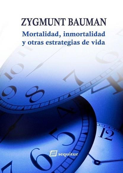 MORTALIDAD, INMORTALIDAD Y OTRAS ESTRATEGIAS DE VIDA | 9788415707110 | BAUMAN, ZYGMUNT | Llibres Parcir | Librería Parcir | Librería online de Manresa | Comprar libros en catalán y castellano online