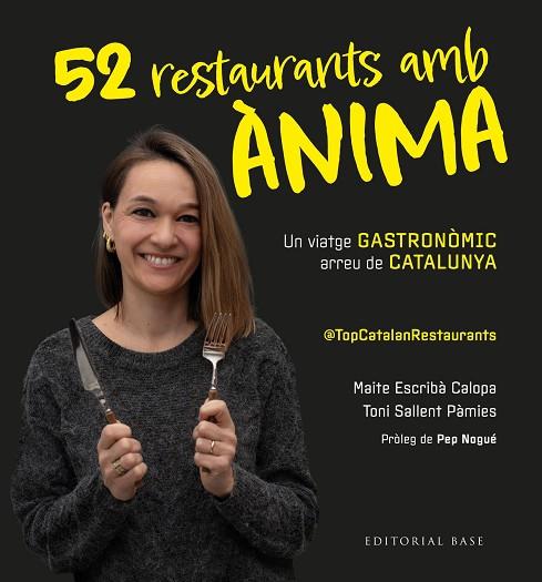 TOP CATALAN RESTAURANTS. 52 RESTAURANTS AMB ÀNIMA | 9791387728205 | ESCRIBÀ CALOPA, MAITE/SALLENT PÀMIES, TONI | Llibres Parcir | Librería Parcir | Librería online de Manresa | Comprar libros en catalán y castellano online
