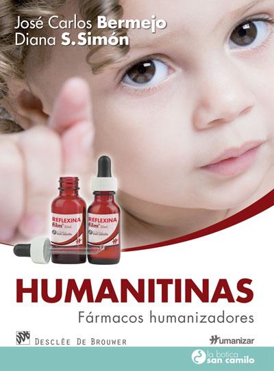 HUMANITINAS. FÁRMACOS HUMANIZADORES | 9788433028075 | BERMEJO HIGUERA, JOSÉ CARLOS/SÁNCHEZ SIMÓN, DIANA | Llibres Parcir | Librería Parcir | Librería online de Manresa | Comprar libros en catalán y castellano online