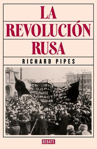 LA REVOLUCIÓN RUSA | 9788499926537 | PIPES, RICHARD | Llibres Parcir | Librería Parcir | Librería online de Manresa | Comprar libros en catalán y castellano online