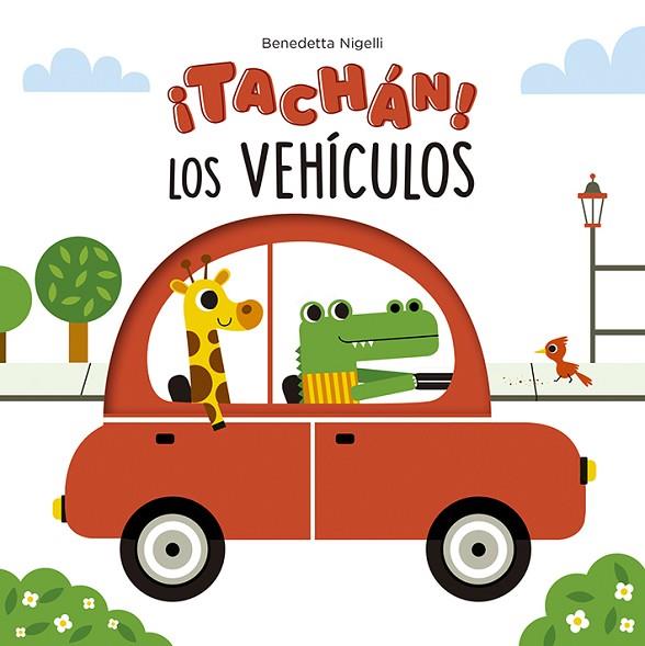¡TACHÁN! LOS VEHÍCULOS | 9788491455707 | NIGELLI, BENEDETTA | Llibres Parcir | Librería Parcir | Librería online de Manresa | Comprar libros en catalán y castellano online