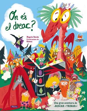ON ÉS EL DRAC? | 9788448849443 | RONDA, MAGELA / GÓMEZ, ANA | Llibres Parcir | Librería Parcir | Librería online de Manresa | Comprar libros en catalán y castellano online