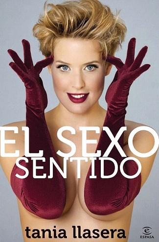 El sexo sentido | 9788467007237 | Tania Llasera | Llibres Parcir | Llibreria Parcir | Llibreria online de Manresa | Comprar llibres en català i castellà online
